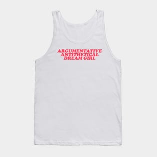 Argumentative Antithetical Dream Girl, Gift for her, Y2K, Retro 90s Tank Top